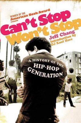  Can't Stop Won't Stop: A History of the Hip-Hop Generation - Een Muzikale Odyssey Door de Straten van New York